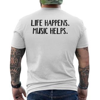 Life Happens Music Helps Men's T-shirt Back Print - Thegiftio UK