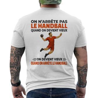 On N'arrête Pas Handball Quand On Devientieux On Devient T-shirt imprimé au dos - Cadeauxyz