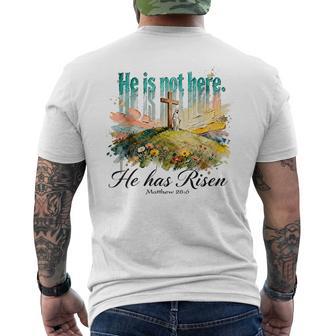 He Is Not Here Hehas Risen Matthew 28 Men's T-shirt Back Print - Thegiftio