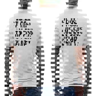 Pet Dogs Love Jesus Be Happy Men's T-shirt Back Print - Monsterry