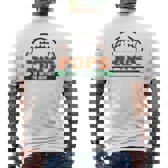 Pops Of The Birthday Boy Football Party Family Matching Men's Back Print T-Shirt | Mazezy