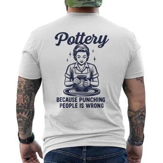 Pottery Because Punching People Is Wrong Men's T-shirt Back Print - Thegiftio UK