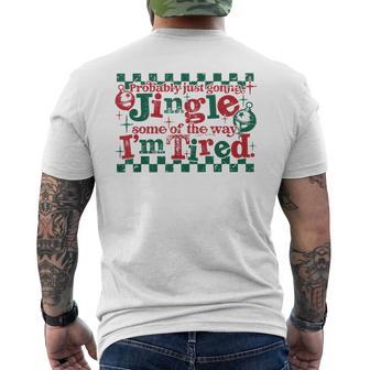 Probably Just Gonna Jingle Tired Parents Christmas Humor Men's T-shirt Back Print - Thegiftio UK