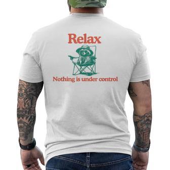 Relax Nothing Is Under Control Raccoon Men's T-shirt Back Print - Monsterry