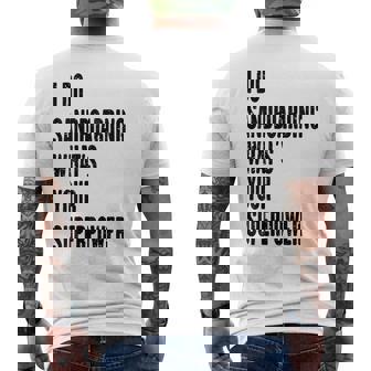 I Do Sandboarding What's Your Superpower Men's Back Print T-Shirt | Mazezy