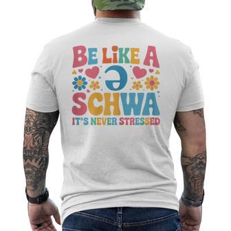 Be Like A Schwa It's Never Stressed Science Of Reading Men's T-shirt Back Print - Thegiftio