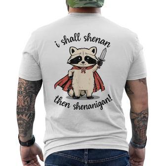 I Shall Shenan Then Shenanigan Cute Quest Raccoon Men's T-shirt Back Print - Thegiftio UK