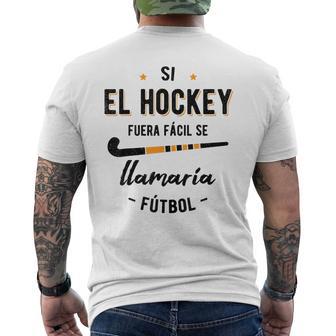 Si El Hockey Fuera Facile Ilamaria Futbol Hockey Jugador Camiseta Hombre Estampado Espalda - Regaloses