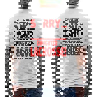 Sorry I Can't My Daughter Has Lacrosse Men's Back Print T-Shirt | Mazezy