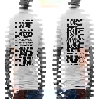 Sports Saying I Just Hope Both Teams Have Fun Men's Back Print T-Shirt | Mazezy