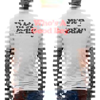 Who's A Good Boy Y2k Aesthetic Trendy メンズTシャツ バックプリント - Kawaiitshirt