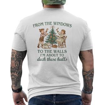 From The Windows To The Walls Quote Holiday Party Men's T-shirt Back Print - Thegiftio UK