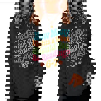 67 For Teachers 67 Six Seven 6 7 Teacher 67 Days Women Sweatshirt | Seseable CA