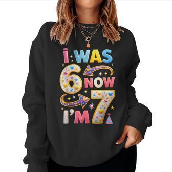 7Th Birthday Girl I Was 6 Now I'm 7 Years Old Girls Birthday Women Sweatshirt - Thegiftio