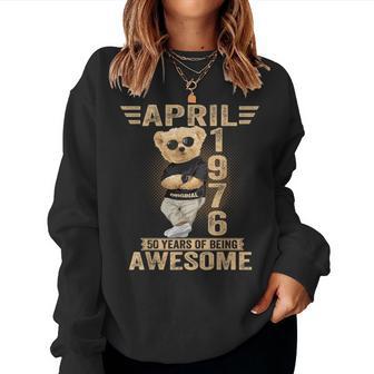 April 50Th Birthday 1976 Awesome Teddy Bear Women Sweatshirt | Seseable UK