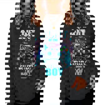 Aunt Of The Birthday Boy Matching Family Video Game Party Women Sweatshirt - Thegiftio