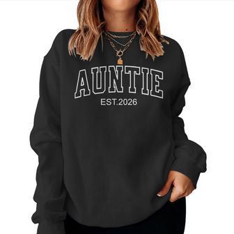 Aunt Est 2026 Expect Baby 2026 Auntie 2026 New Aunt 2026 Women Sweatshirt | Seseable UK