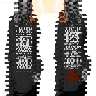 I Have The Best Daughter In The World Festa Del Papà Women Sweatshirt - Novitaregali