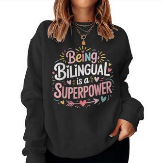 Being Bilingual Is A Superpower Esl Teacher School Women Sweatshirt | Seseable FR