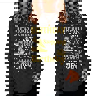 Birthday Squad Matching Stepping With The Birthday Queen Women Sweatshirt - Thegiftio