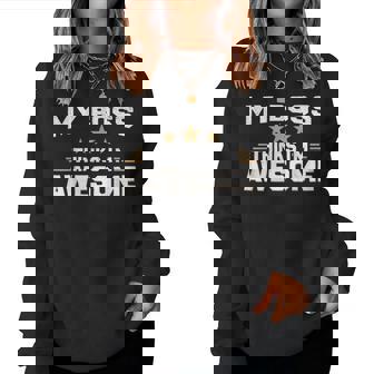 My Boss Thinks I'm Awesome Sarcastic Women Sweatshirt - Thegiftio