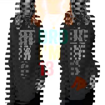 Bro I'm 13 Girls Boys 13° Compleanno Retrò 13° Compleanno Women Sweatshirt - Novitaregali