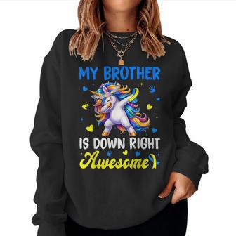 My Brother Is Down Right Awesome Down Syndrome Boy Girl Women Sweatshirt | Seseable CA