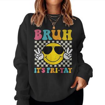 Bruh It's Fri-Yay Friday Weekend Smile Face Teacher Student Women Sweatshirt | Mazezy
