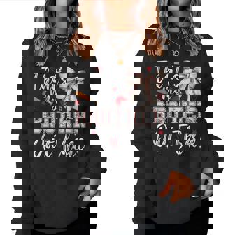 Coquette That's My Brother Out There Baseball Sister Girl Women Sweatshirt | Seseable FR