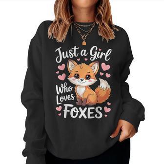 Cute Fox Just A Girl Who Loves Foxes Women Sweatshirt | Seseable CA