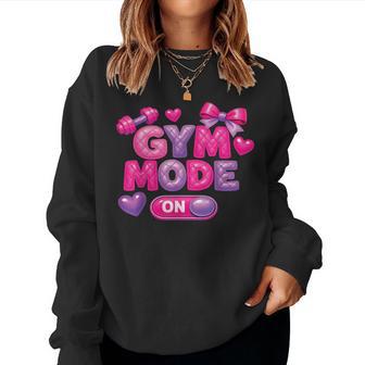 Cute Gym Girl Mode On Weightlifting Workout Training Women Sweatshirt - Thegiftio UK