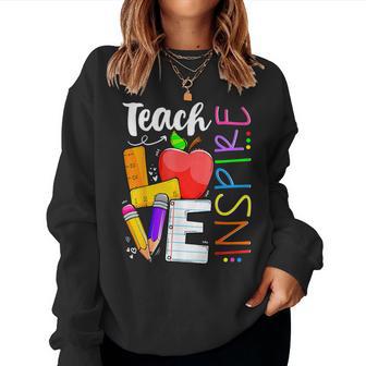 Cute Teach Love And Inspire Teacher Women Sweatshirt | Seseable CA