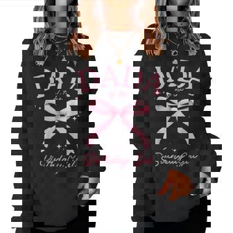 Dada Of The Birthday Girl Coquette Bow Matching Family Women Sweatshirt | Seseable UK