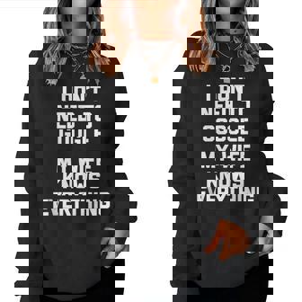 Divertente Concritta I Don't Need To Google My Wife Knows Everything Women Sweatshirt - Novitaregali