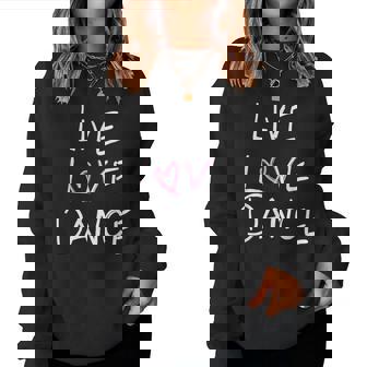 Donne Carinoalsa Live Love Dance Women Sweatshirt - Novitaregali