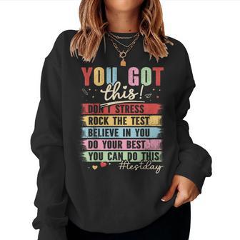 You Got This Don't Stress Rock The Test Test Day Teacher Women Sweatshirt - Thegiftio UK