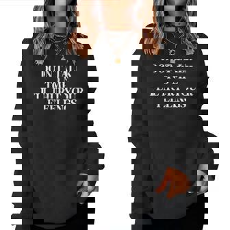 Don’T Talk To Me I’Ll Hurt Your Feelings Sarcastic Women Sweatshirt | Seseable UK