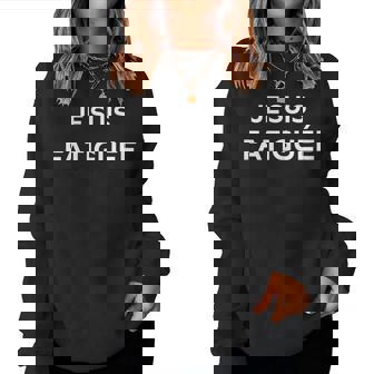 Expression Fatigante Flemme Humour Jeuis Fatiguée Sweat-shirt pour femme - Cadeauxyz