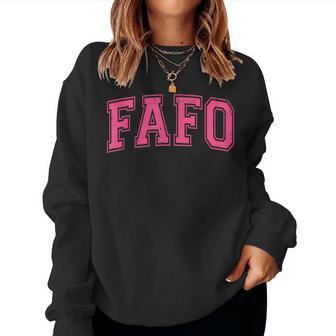 Fafo Fuck Around And Find Out Sarcastic Meme Saying Women Sweatshirt - Thegiftio
