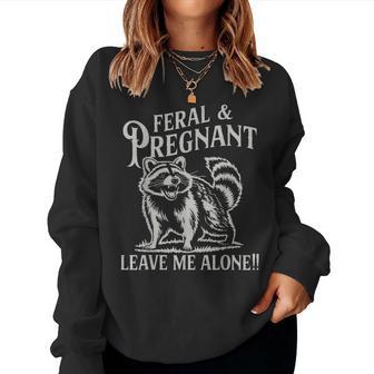 Feral And Pregnant Racoon Pregnancy Mom To Be 2026 Mom Women Sweatshirt - Thegiftio UK