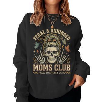 Feral And Unhinged Moms Club Skull Mom Humor Women Sweatshirt - Thegiftio UK