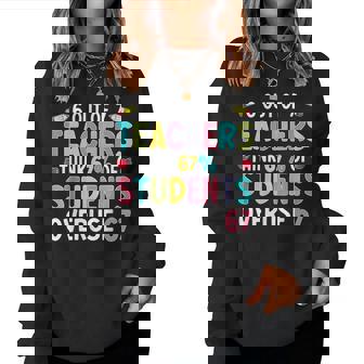 6 Out Of 7 Teacher Think 67 Of Students Overuse 67 Women Sweatshirt | Seseable FR