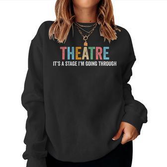 Theatre Drama Teacher Stage Play Broadway Theatre Women Sweatshirt | Seseable UK