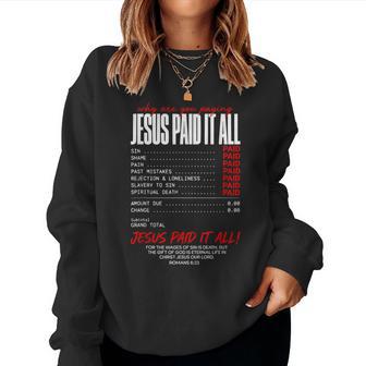 Christian Receipt Jesus Paid It All Romans 6 Women Sweatshirt - Thegiftio UK