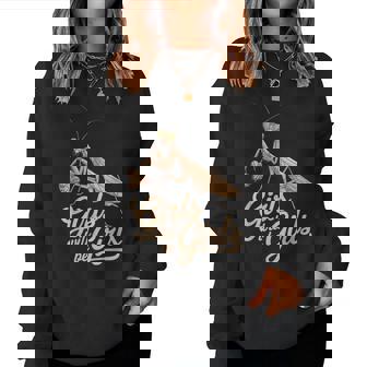 Saying Girls Will Be Girls Praying Mantis Humor Joke Women Sweatshirt - Thegiftio