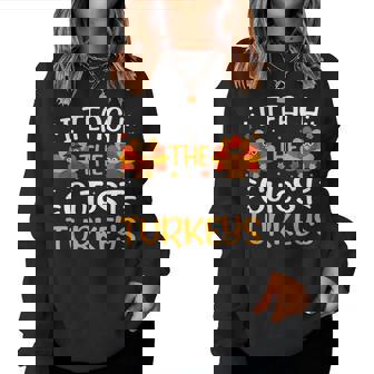 I Teach The Cutest Little Turkeys Teacher Thanksgiving Women Sweatshirt | Mazezy