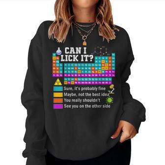 Teacher Science Can I Lick It Periodic Table Women Sweatshirt | Seseable CA