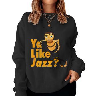Ya Like Jazz Music Bee Lover Women Sweatshirt - Thegiftio UK