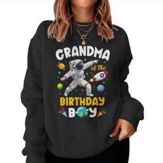 Grandma Of The Birthday Boy Astronaut Outer Space Birthday Women Sweatshirt - Thegiftio UK