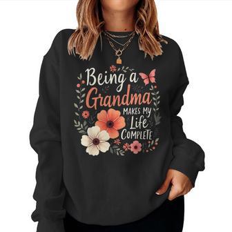 Being A Grandma Makes My Life Complete Floral Butterfly Women Sweatshirt - Monsterry